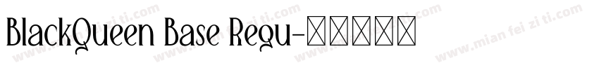 BlackQueen Base Regu字体转换